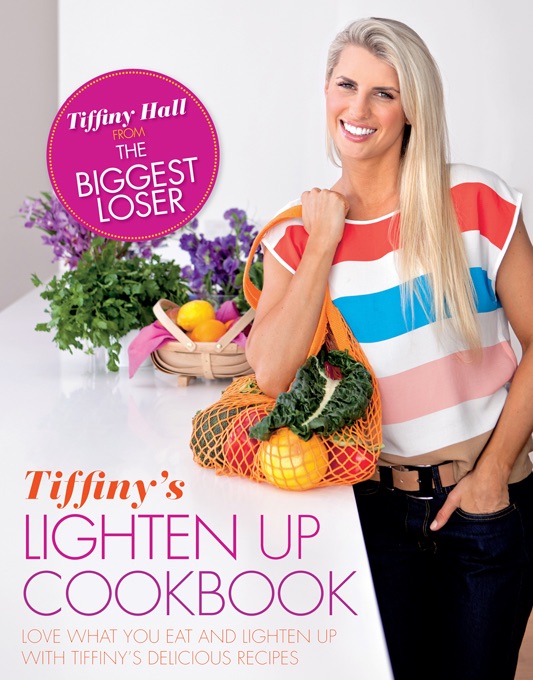 Tiffiny’s Lighten Up Cookbook
