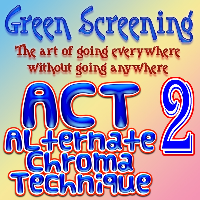 ACT2 Keynote Green Screening