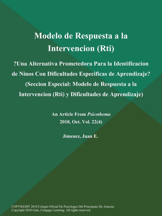 Modelo de Respuesta a la Intervencion (Rti): ?Una Alternativa Prometedora Para la Identificacion de Ninos Con Dificultades Especificas de Aprendizaje? (Seccion Especial: Modelo de Respuesta a la Intervencion (Rti) y Dificultades de Aprendizaje)