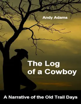 Read: The Log of Book a Cowboy: A Narrative of the Old Trail Days