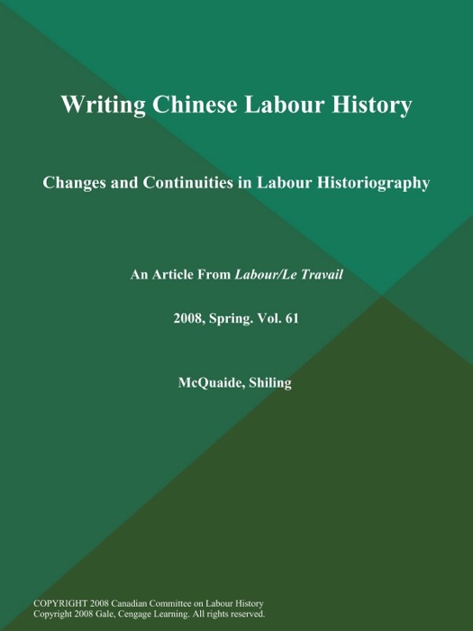 Writing Chinese Labour History: Changes and Continuities in Labour Historiography