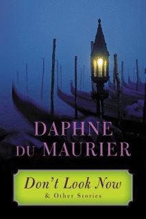 Don't Look Now by Daphne du Maurier