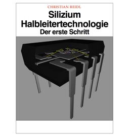 Silizium Halbleitertechnologie - Christian Reidl