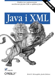 Java i XML. Wydanie III - Brett D. McLaughlin & Justin Edelson