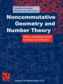 Noncommutative Geometry and Number Theory - Caterina Consani & Matilde Marcolli