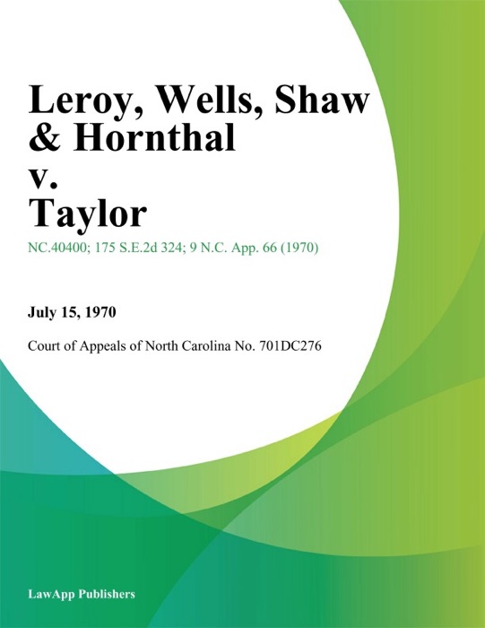 Leroy, Wells, Shaw & Hornthal v. Taylor