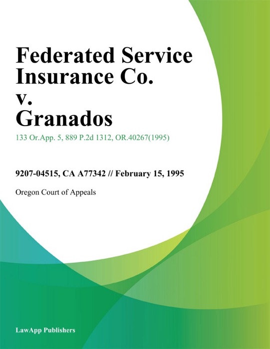 Federated Service Insurance Co. v. Granados