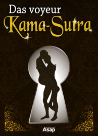 Das Voyeur-Kamasutra - Annie S.