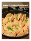 Making Potstickers from Scratch