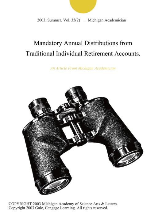 Mandatory Annual Distributions from Traditional Individual Retirement Accounts.