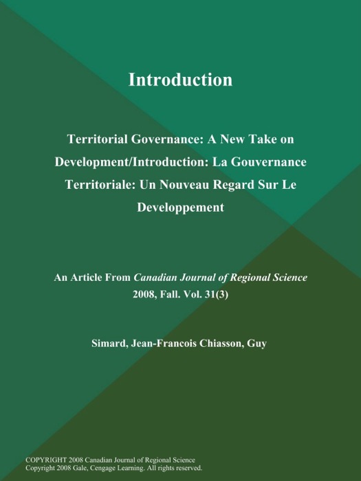Introduction: Territorial Governance: A New Take on Development/Introduction: La Gouvernance Territoriale: Un Nouveau Regard Sur Le Developpement