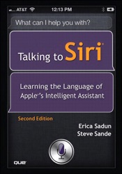 Talking to Siri: Learning the Language of Apple's Intelligent Assistant, 2/e