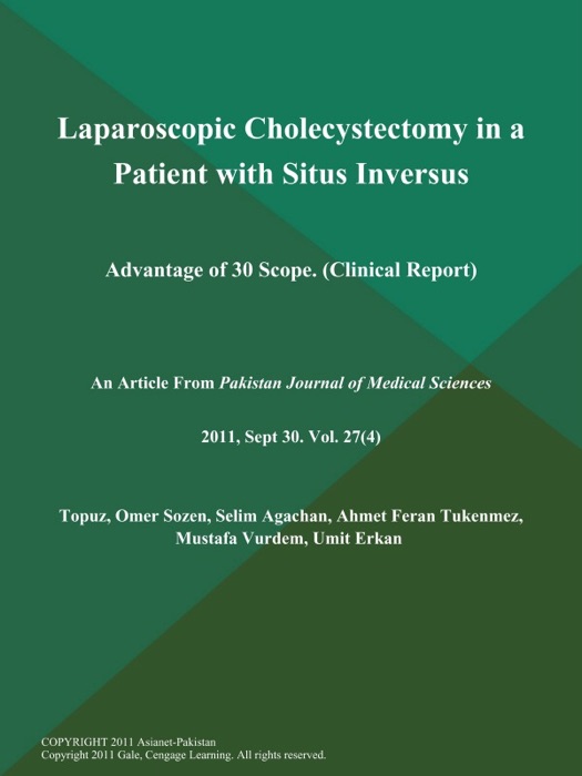 Laparoscopic Cholecystectomy in a Patient with Situs Inversus: Advantage of 30 Scope (Clinical Report)