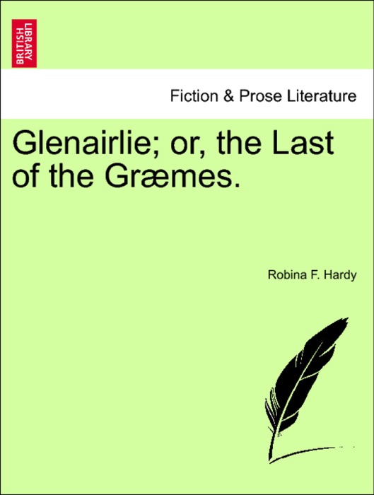 Glenairlie; or, the Last of the Græmes.