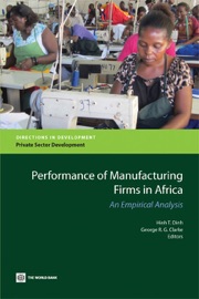 Performance of Manufacturing Firms in Africa - Hinh T. Dinh & George R. G. Clarke