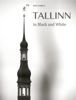 Tallinn in Black And White - Max Tabell