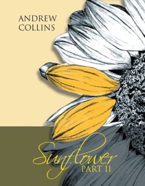 Sunflower Part Ii - Andrew Collins