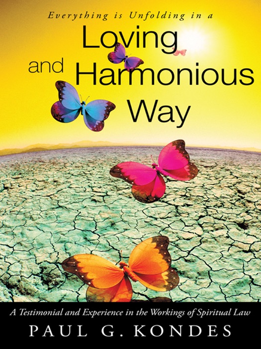 Everything Is Unfolding In a Loving and Harmonious Way