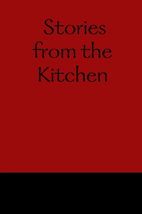 Stories from the Kitchen
