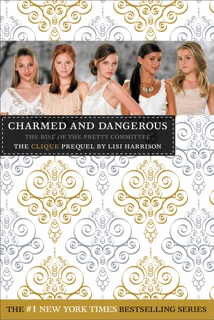 Charmed and Dangerous by Lisi Harrison