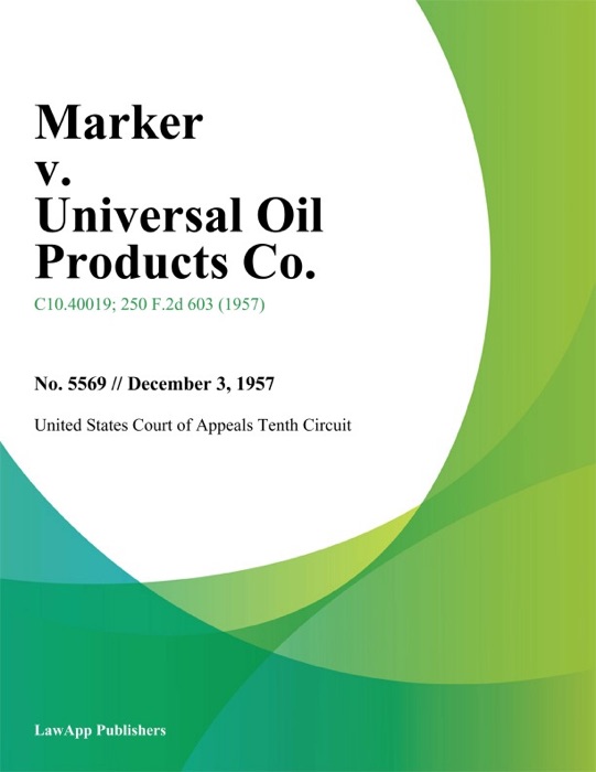 Marker v. Universal Oil Products Co.