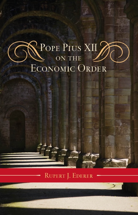 Pope Pius XII on the Economic Order