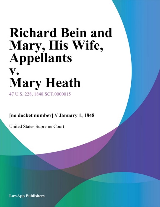 Richard Bein and Mary, His Wife, Appellants v. Mary Heath