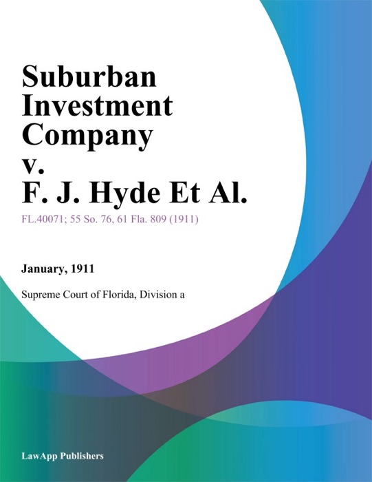 Suburban Investment Company v. F. J. Hyde Et Al.