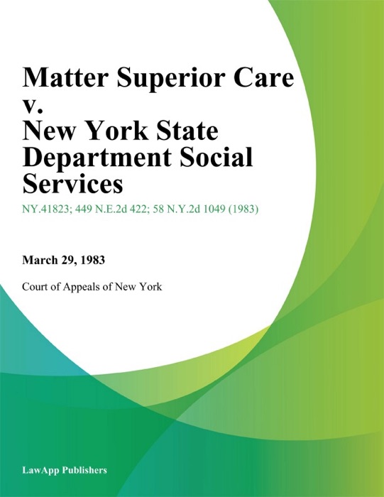 Matter Superior Care v. New York State Department Social Services