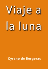 Viaje a la luna - Cyrano de Bergerac