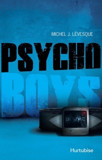 Psycho boys T1 by Michel J. Lévesque