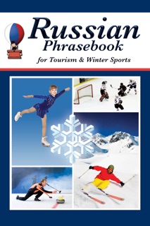 Russian Phrasebook for Tourism & Winter Sports by Olga I. Kravtsova & Robert F. Powers
