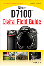 Nikon D7100 Digital Field Guide - J. Dennis Thomas Cover Art