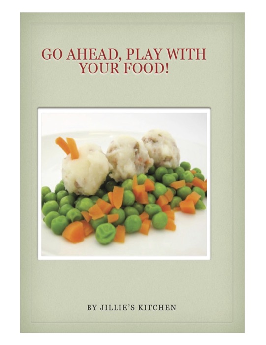 Go Ahead, Play With Your Food!