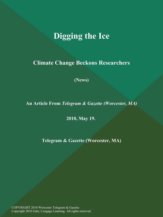 Digging the Ice; Climate Change Beckons Researchers (News)