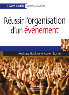 Réussir l'organisation d'un événement - Anthony Babkine & Adrien Rosier