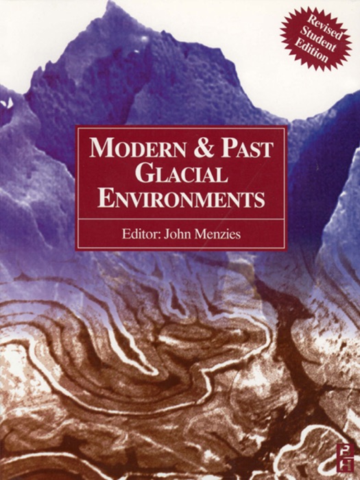 Modern and Past Glacial Environments (Enhanced Edition)