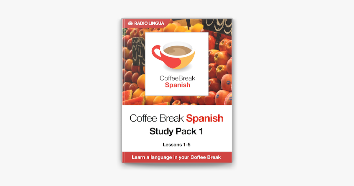 ‎Coffee Break Spanish Study Pack 1 by Radio Lingua & Mark Pentleton on