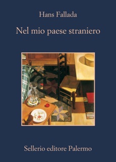 Nel mio paese straniero by Hans Fallada