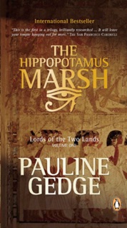 Lord Of The Two Lands #1 The Hippopotamus Marsh by Pauline Gedge