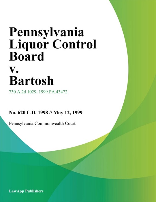 Pennsylvania Liquor Control Board V. Bartosh