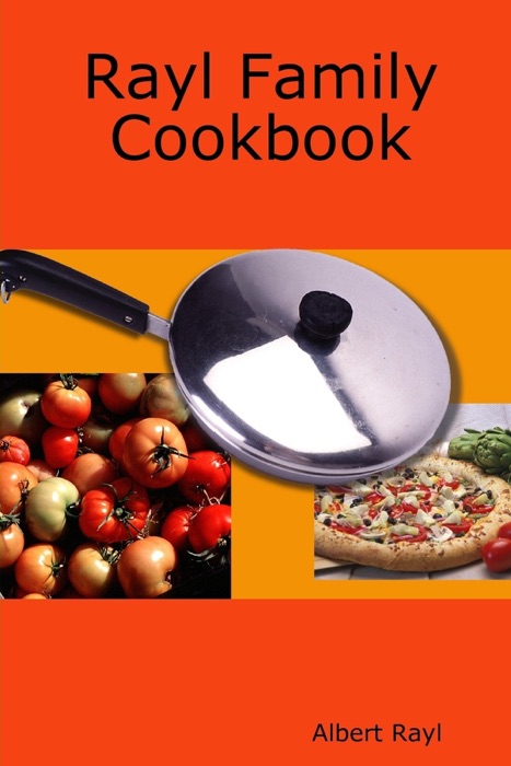 Rayl Family Cookbook