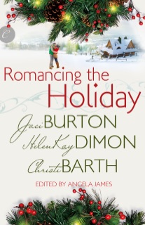 Romancing the Holiday by HelenKay Dimon, Christi Barth & Jaci Burton