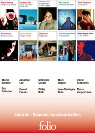EXTRAITS - Romans incontournables Folio - Muriel Barbery, Jonathan Coe, Catherine Cusset, Marc Dugain, David Foenkinos, Éric Fottorino, Daniel Pennac, Philip Roth, Jean-Christophe Rufin & Mario Vargas Llosa