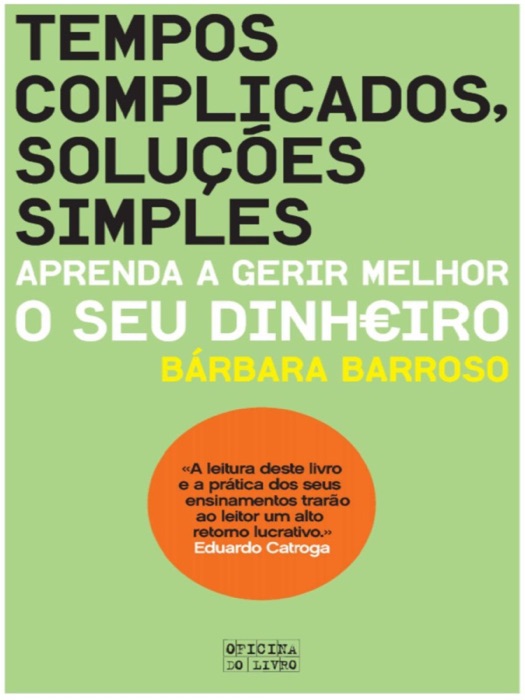Tempos Complicados, Soluções Simples: Aprenda a Gerir Melhor o Seu Dinheiro