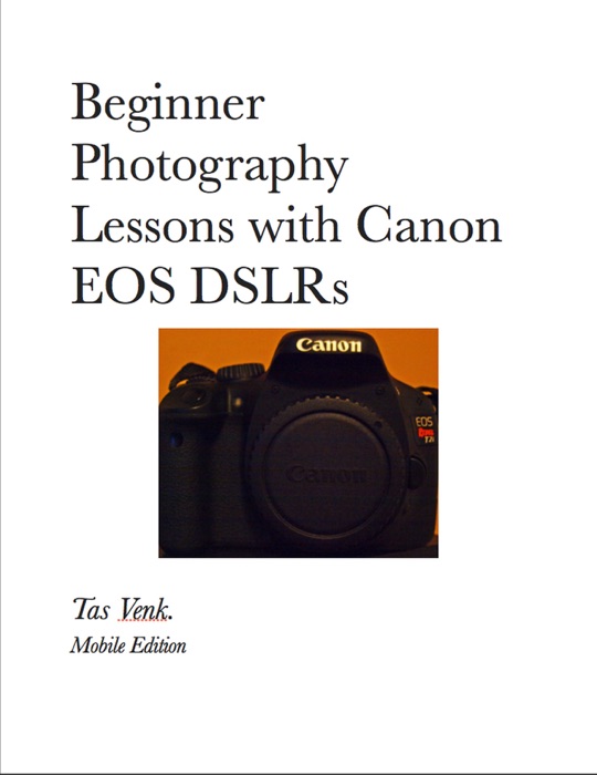 Beginner Photography Lessons with Canon EOS DSLRs