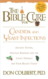 THE BIBLE CURE FOR CANDIDA AND YEAST INFECTIONS
