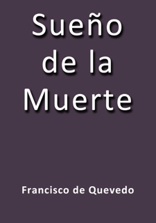 Sueño de la muerte by Francisco De Quevedo