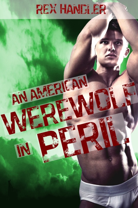 An American Werewolf in Peril