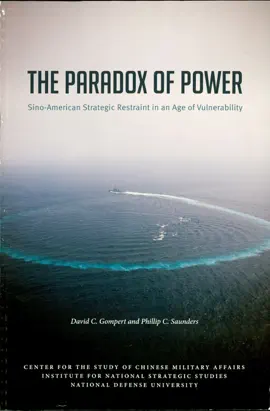Read: The Paradox of Power: Sino-American Strategic Restraint Book In an Era of Vulnerability